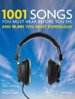 1001 Songs You Must Hear Before You Die: And 10,001 You Must Download By Robert Dimery (Editor), Tony Visconti (Preface by) Cover Image