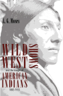 Wild West Shows and the Images of American Indians, 1883-1933 Cover Image