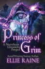 Princess of Grim: YA Dark Fantasy Adventure By Ellie Raine Cover Image