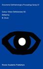 Colour Vision Deficiencies XII: Proceedings of the Twelfth Symposium of the International Research Group on Colour Vision Deficiencies, Held in Tübing (Documenta Ophthalmologica Proceedings #57) Cover Image