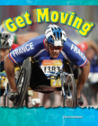 Get Moving (Science: Informational Text) By Lisa Greathouse Cover Image