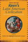 Keen's Latin American Civilization, Volume 1: A Primary Source Reader, Volume One: The Colonial Era Cover Image