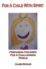 For a Child with Spirit: Preparing Children for a Challenging World Cover Image