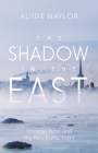 The Shadow in the East: Vladimir Putin and the New Baltic Front By Aliide Naylor Cover Image