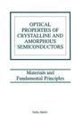 Optical Properties of Crystalline and Amorphous Semiconductors: Materials and Fundamental Principles By Sadao Adachi Cover Image
