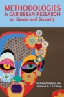 Methodologies in Caribbean Research on Gender and Sexuality By Kamala Kempadoo (Compiled by), Halimah A. F. Deshong (Compiled by) Cover Image