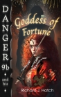 Danger9b and his Goddess of Fortune Cover Image