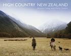 High Country New Zealand: The Land, the People, the Seasons By Antonia Steeg (By (photographer)), Philip Temple (Introduction by) Cover Image