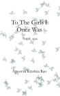 To The Girls I Once Was: A Collection of Poetry Cover Image