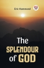 The Splendour Of God By Eric Hammond Cover Image