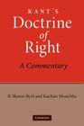 Kant's Doctrine of Right: A Commentary By B. Sharon Byrd, Joachim Hruschka Cover Image