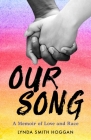 Our Song: A Memoir of Love and Race By Lynda Smith Hoggan Cover Image