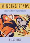 Winding Roads: Exercises in Writing Creative Nonfiction By Diane Thiel Cover Image