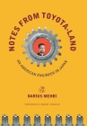 Notes from Toyota-Land: An American Engineer in Japan By Darius Mehri, Robert Perrucci (Foreword by) Cover Image
