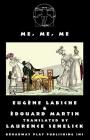 Me, Me, Me By Eugene Labiche, Edouard Martin, Laurence Senelcik (Translator) Cover Image