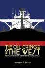 The Oil Cringe of the West By J. B. Kelly, S. B. Kelly (Editor) Cover Image