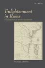 Enlightenment in Ruins: The Geographies of Oliver Goldsmith (Transits: Literature) By Michael Griffin Cover Image
