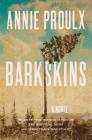 Barkskins (Thorndike Core) By Annie Proulx Cover Image