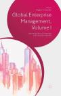 Global Enterprise Management, Volume I: New Perspectives on Challenges and Future Developments By A. Camillo (Editor) Cover Image