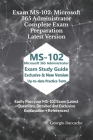 Exam MS-102: Microsoft 365 Administrator Complete Exam Preparation - Latest Version: Easily Pass your MS-102 Exam (Latest Questions Cover Image