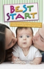 Best Start: Understanding your baby's emotional needs to create the best beginnings By Lynn Jenkins Cover Image