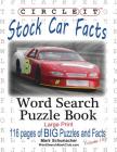 Circle It, Stock Car Facts, Word Search, Puzzle Book By Lowry Global Media LLC, Mark Schumacher, Maria Schumacher (Editor) Cover Image