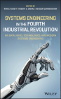 Systems Engineering in the Fourth Industrial Revolution: Big Data, Novel Technologies, and Modern Systems Engineering By Ron S. Kenett (Editor), Robert S. Swarz (Editor), Avigdor Zonnenshain (Editor) Cover Image