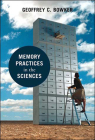 Memory Practices in the Sciences (Inside Technology) By Geoffrey C. Bowker Cover Image