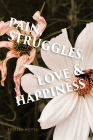 Pain, Struggles, Love & Happiness Cover Image