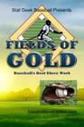Fields of Gold, Baseball's Best Glove Work By Baseballevaluation Com Cover Image