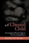A Cheated Child By Marilyn M. Decker Cover Image