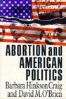 Abortion and American Politics (American Politics Series) Cover Image