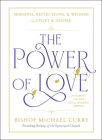 The Power of Love: Sermons, reflections, and wisdom to uplift and inspire Cover Image