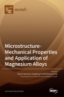 Microstructure-Mechanical Properties and Application of Magnesium Alloys Cover Image