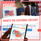 What's the Electoral College? (What's the Issue?) By Donna Reynolds Cover Image