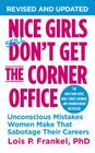 Nice Girls Don't Get the Corner Office: Unconscious Mistakes Women Make That Sabotage Their Careers (Nice Girls Book) Cover Image