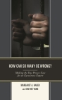 How Can So Many Be Wrong?: Making the Due Process Case for an Eyewitness Expert By Margaret A. Hagen, Sou Hee (Sophie) Yang Cover Image