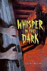 Whisper in the Dark By Joseph Bruchac, Sally Wern Comport (Illustrator) Cover Image
