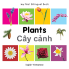 My First Bilingual Book–Plants (English–Vietnamese) Cover Image