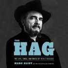 The Hag Lib/E: The Life, Times, and Music of Merle Haggard Cover Image