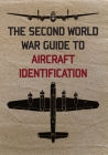 The Second World War Guide to Aircraft Identification By US War Department Cover Image