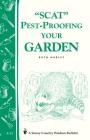 Pest-Proofing Your Garden: Storey's Country Wisdom Bulletin A-15 (Storey Country Wisdom Bulletin) Cover Image