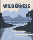 The Little Book of Wilderness By Hippo! Orange (Editor) Cover Image