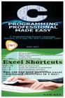 C Programming Professional Made Easy & Excel Shortcuts Cover Image