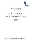 California Government Code [GOV] 2021 Volume 6/8 Cover Image