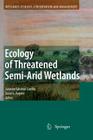 Ecology of Threatened Semi-Arid Wetlands: Long-Term Research in Las Tablas de Daimiel (Wetlands: Ecology #2) By Salvador Sánchez-Carrillo (Editor), David G. Angeler (Editor) Cover Image
