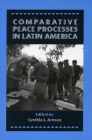 Comparative Peace Processes in Latin America Cover Image