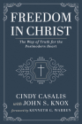 Freedom in Christ By Cindy Casalis, John S. Knox, Kenneth G. Warren (Foreword by) Cover Image