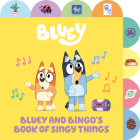 Bluey and Bingo's Book of Singy Things: A Tabbed Board Book By Penguin Young Readers Licenses Cover Image