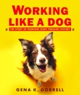 Working Like a Dog: The Story of Working Dogs through History Cover Image
